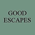 Good Escapes